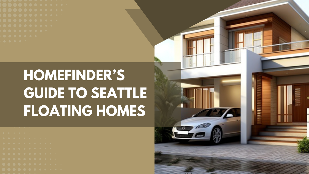 Homefinder’s Guide to Seattle Floating Homes