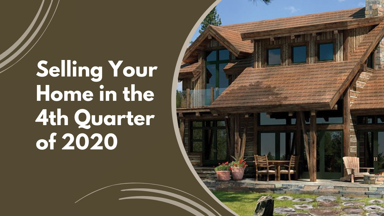 Selling Your Home in the 4th Quarter of 2020