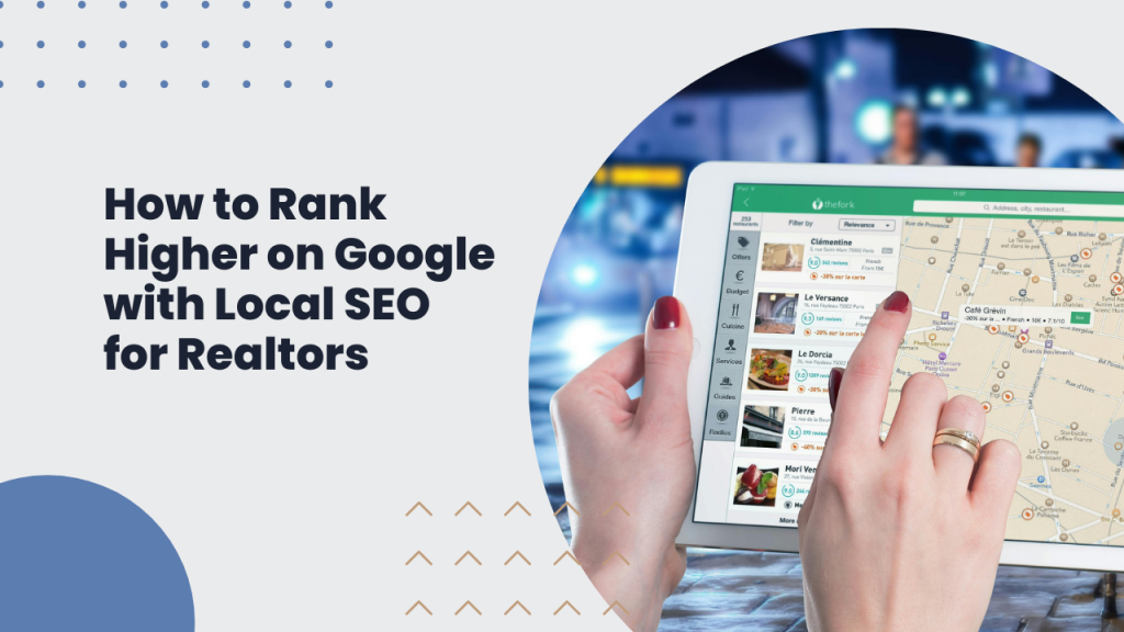 How to Rank Higher on Google with Local SEO for Realtors