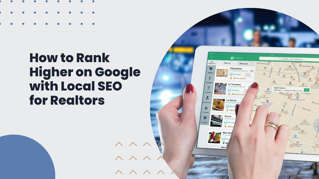 How to Rank Higher on Google with Local SEO for Realtors