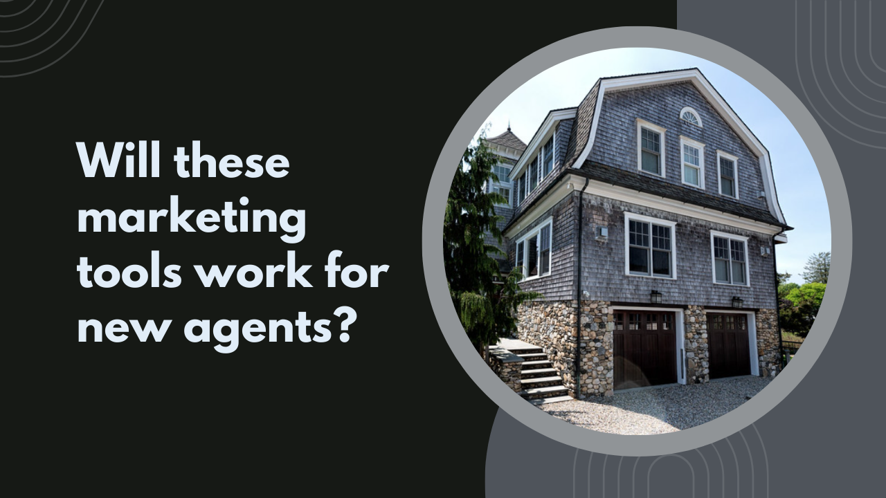 Will these marketing tools work for new agents?