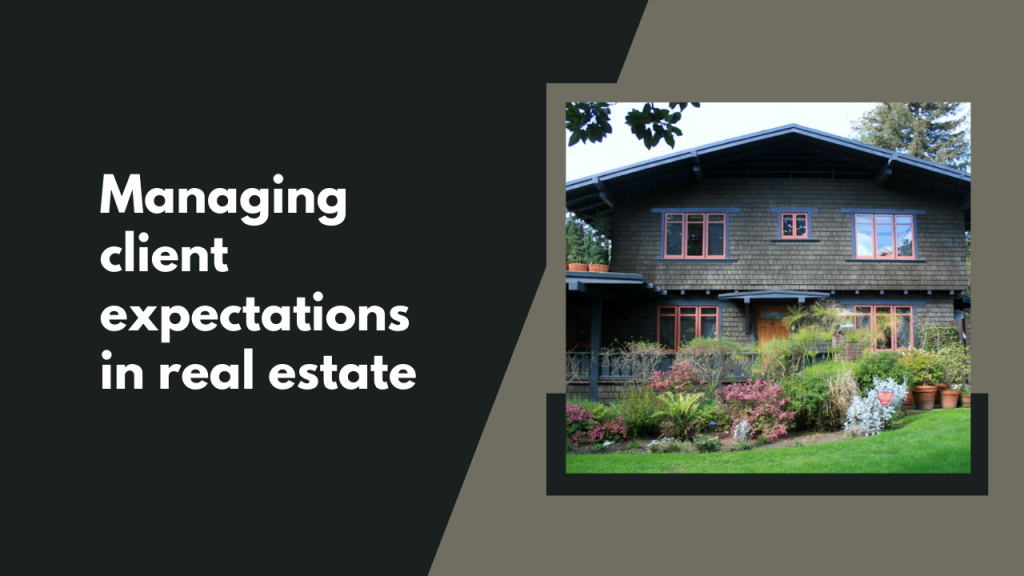 Managing client expectations in real estate