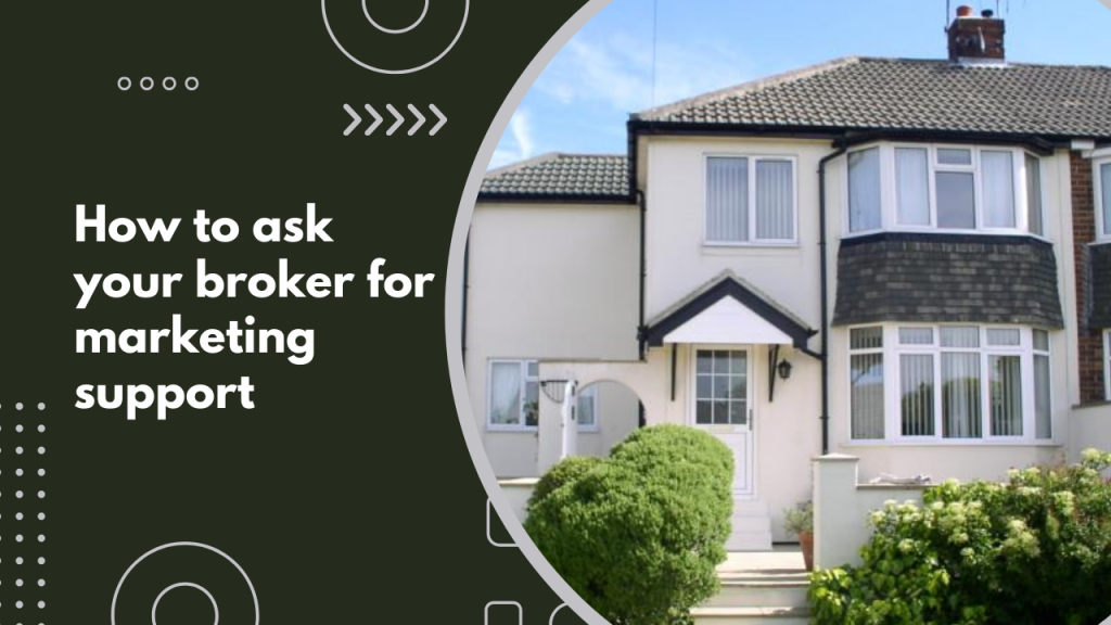 How to ask your broker for marketing support