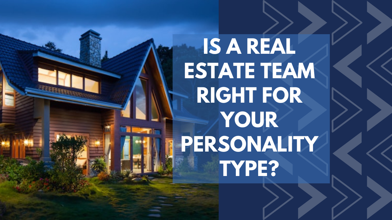 Is a real estate team right for your personality type?