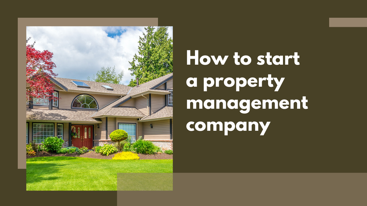 How to start a property management company