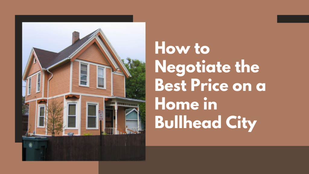 How to Negotiate the Best Price on a Home in Bullhead City