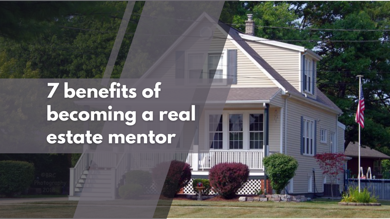 7 benefits of becoming a real estate mentor