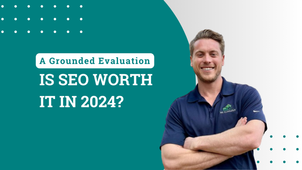 Is SEO Worth It in 2024? A Grounded Evaluation