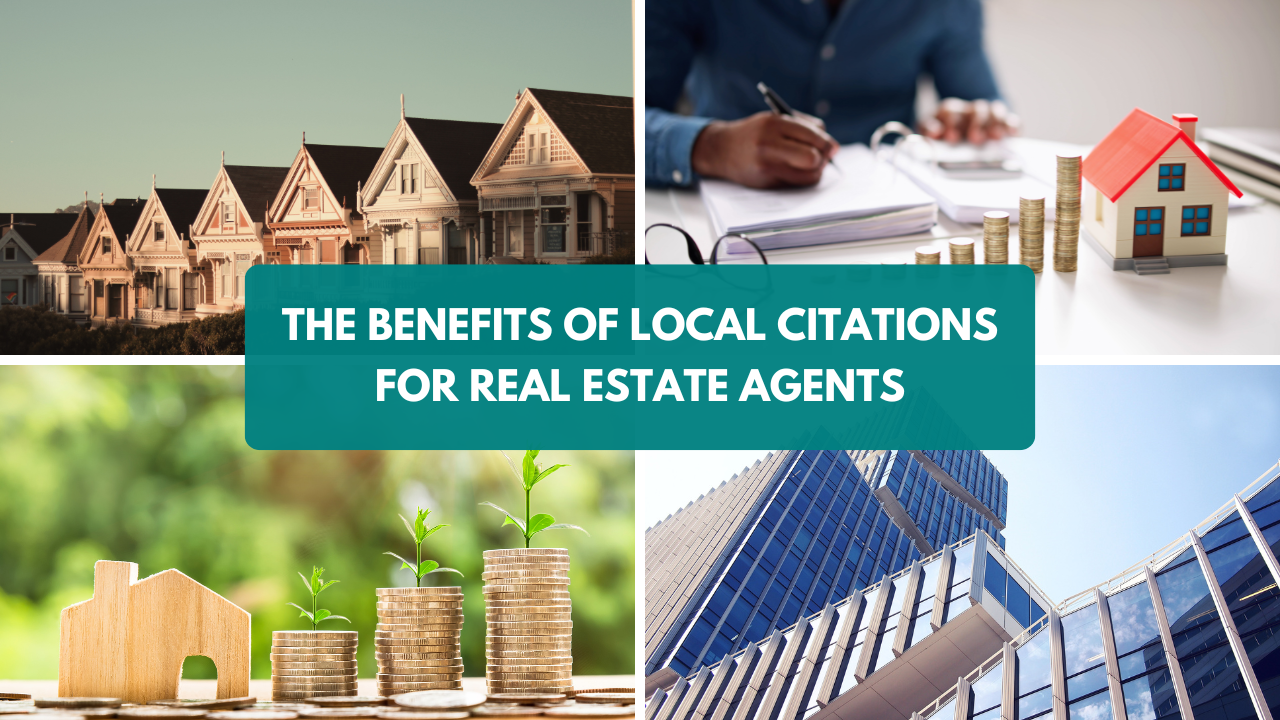 The Benefits of Local Citations for Real Estate Agents