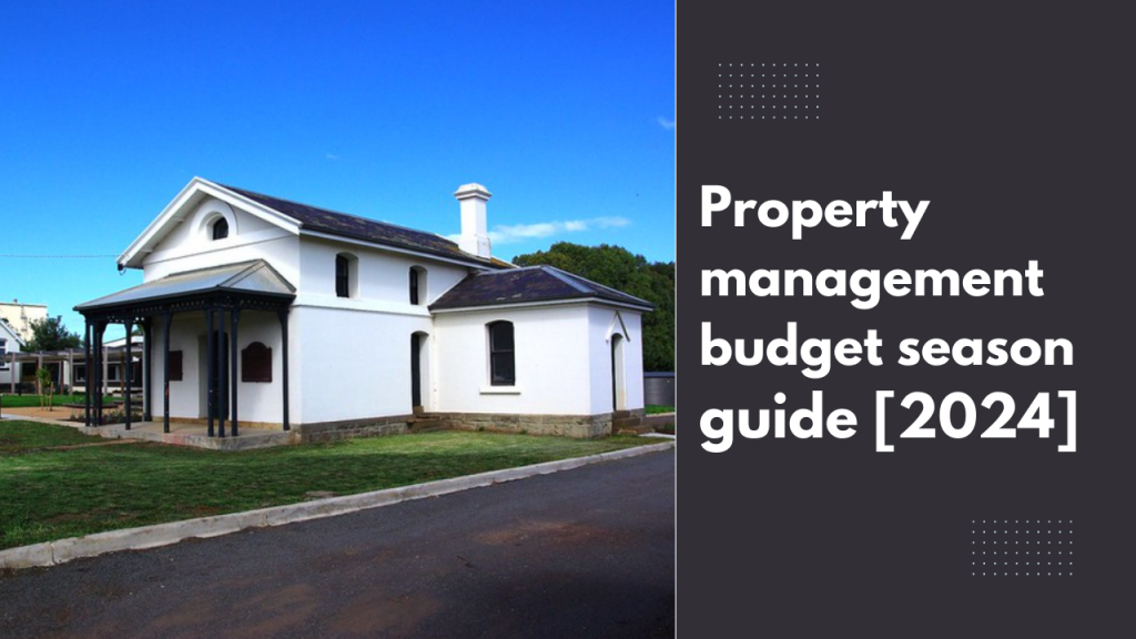 Property management budget season guide [2024]