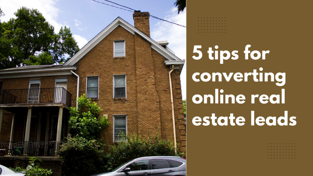 5 tips for converting online real estate leads