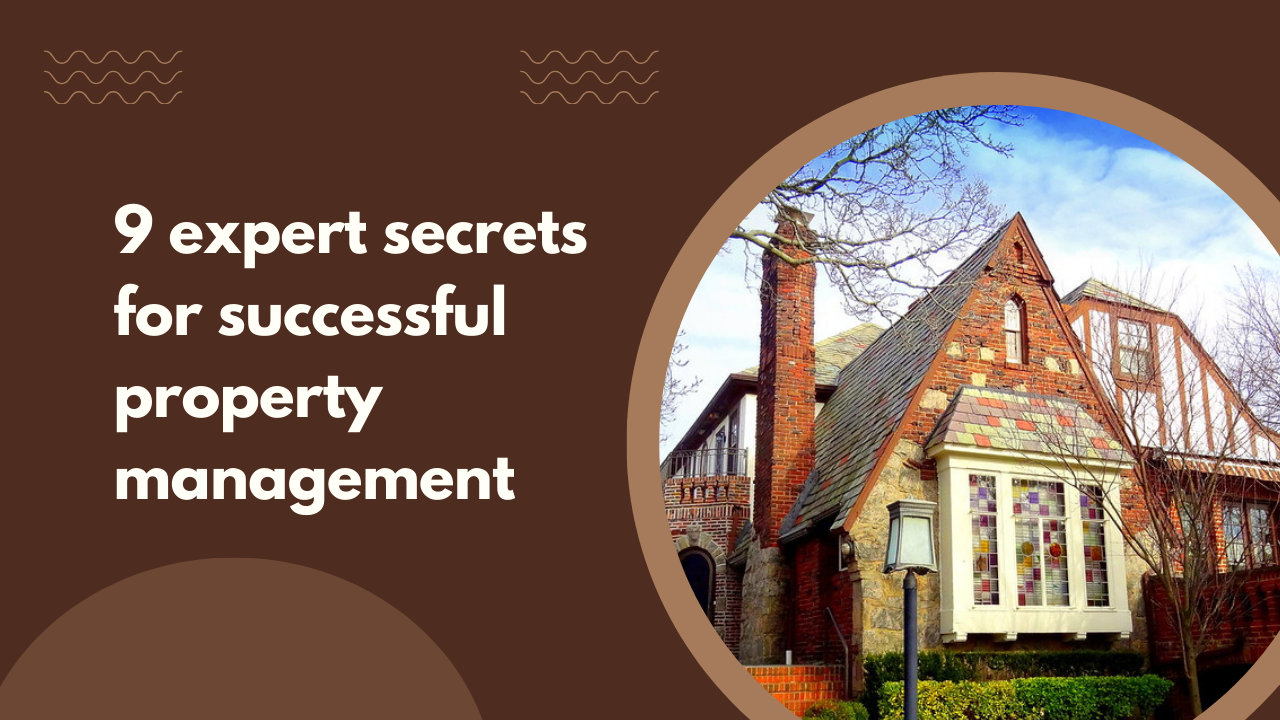 9 expert secrets for successful property management