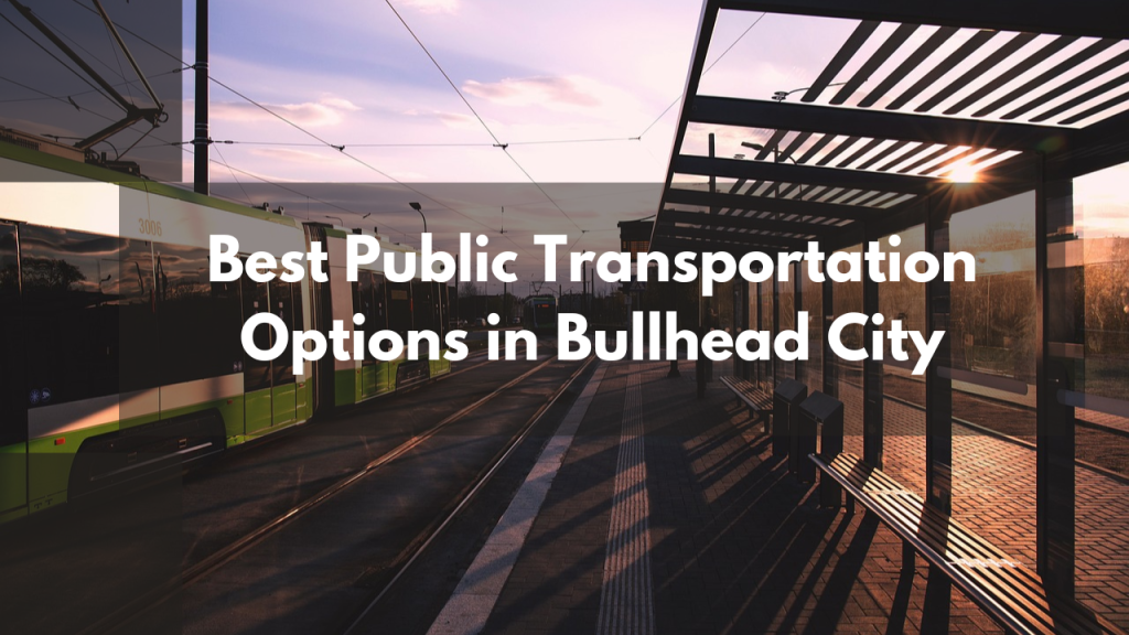 he Best Public Transportation Options in Bullhead City