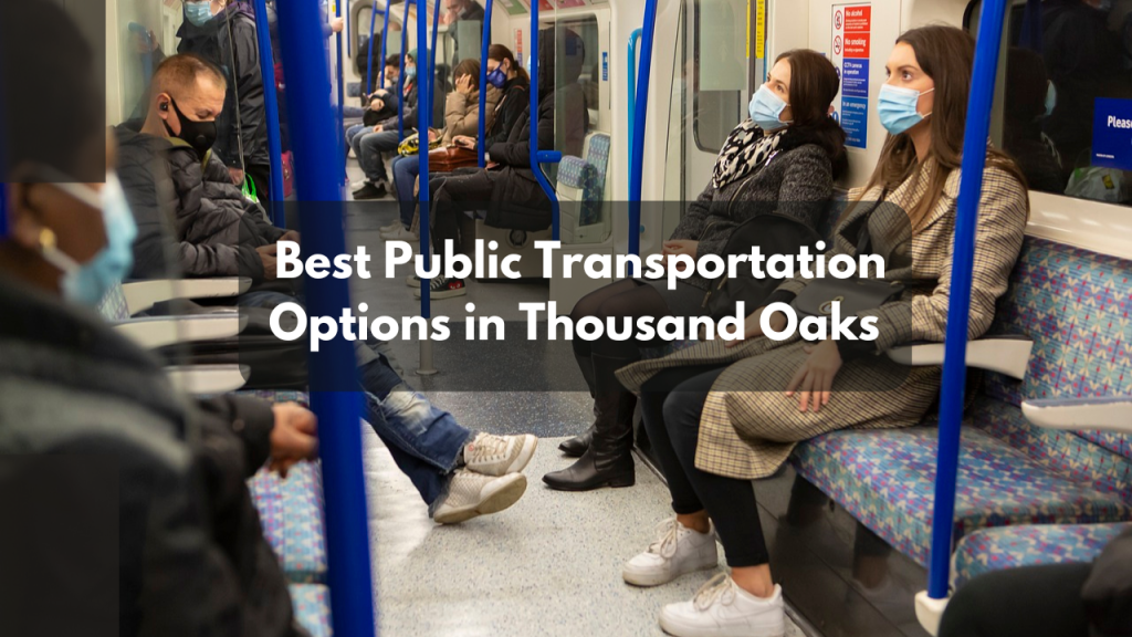 The Best Public Transportation Options in Thousand Oaks
