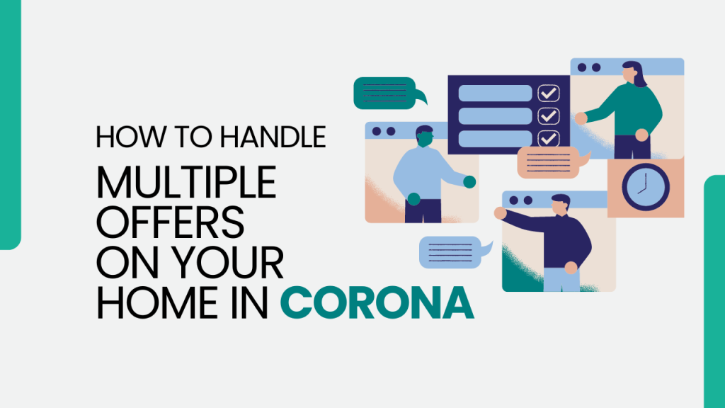 Multiple Offers on Your Home in Corona
