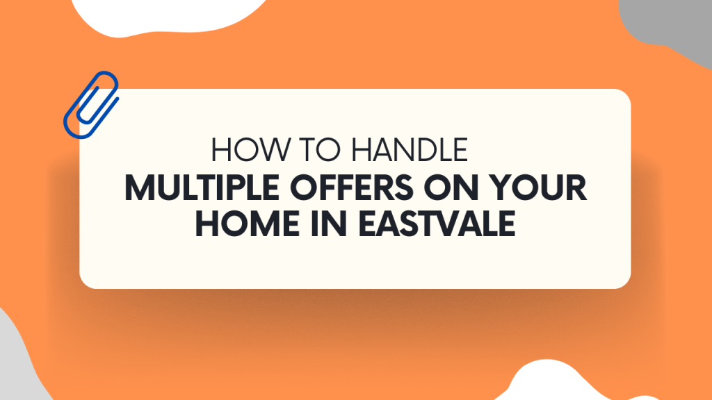 How to Handle Multiple Offers on Your Home in Eastvale