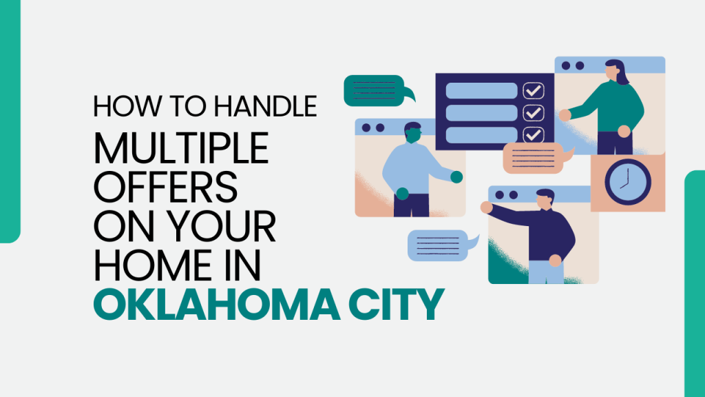 Multiple Offers on Your Home in Oklahoma City