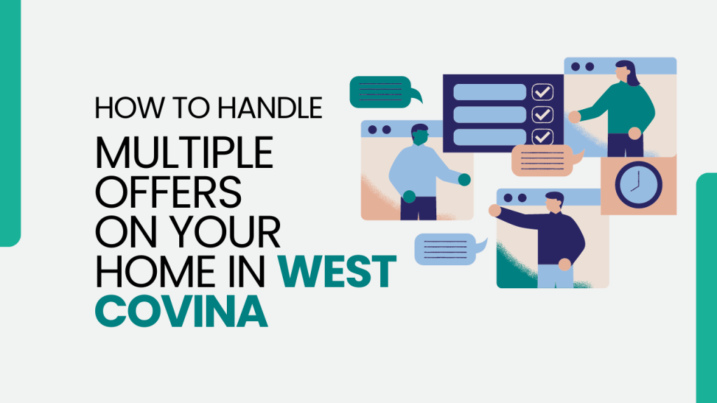 Multiple Offers on Your Home in West Covina