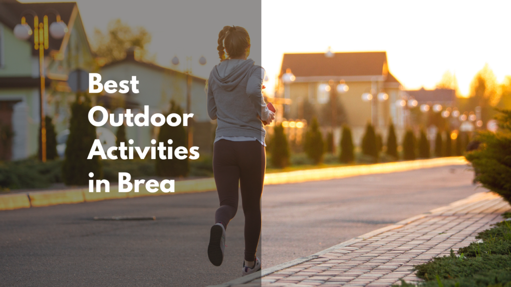 The Best Outdoor Activities in Brea