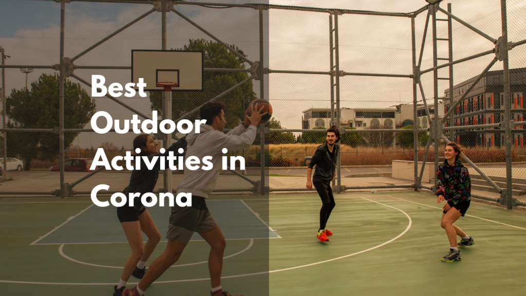 The Best Outdoor Activities in Corona