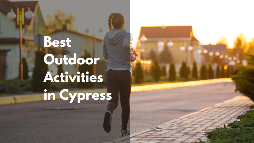 The Best Outdoor Activities in Cypress