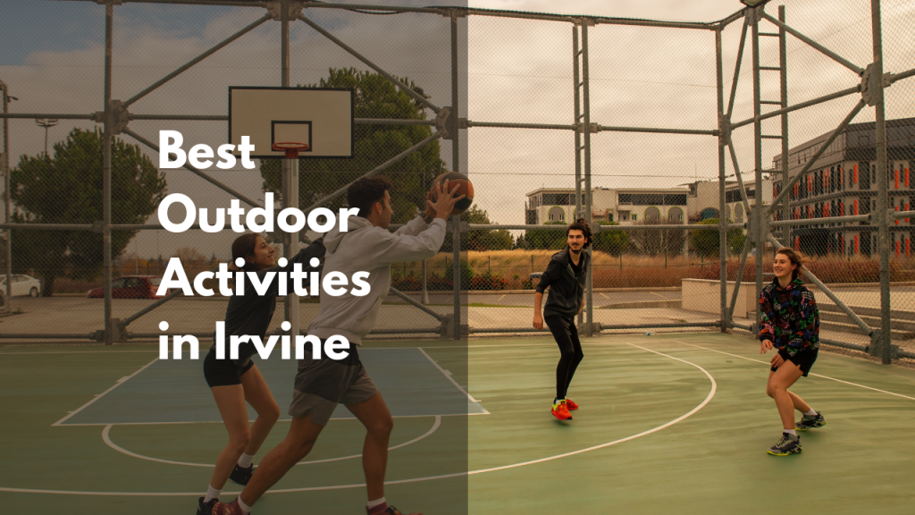 The Best Outdoor Activities in Irvine
