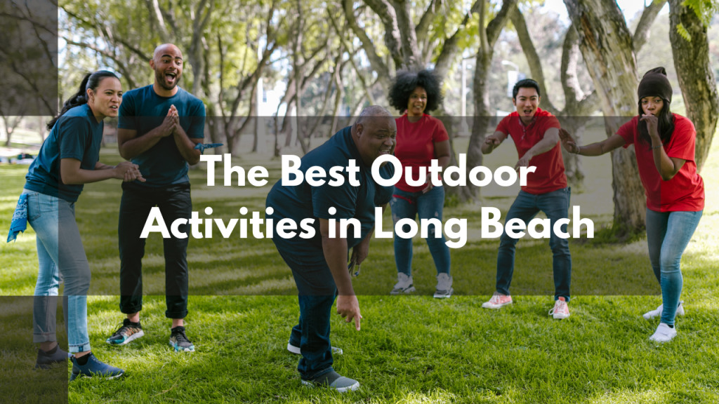 The Best Outdoor Activities in Long Beach