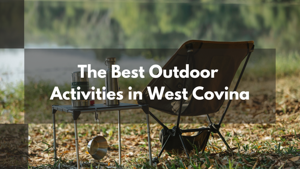 The Best Outdoor Activities in West Covina