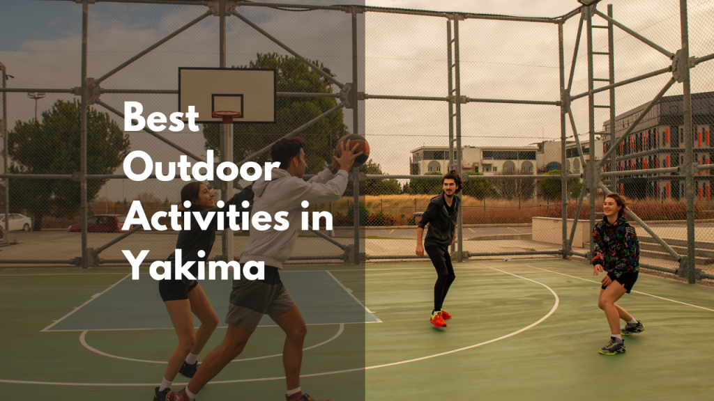 The Best Outdoor Activities in Yakima
