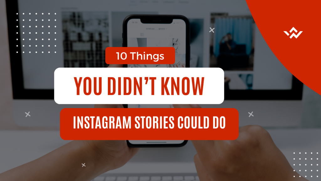 10 things you didn’t know Instagram Stories could do