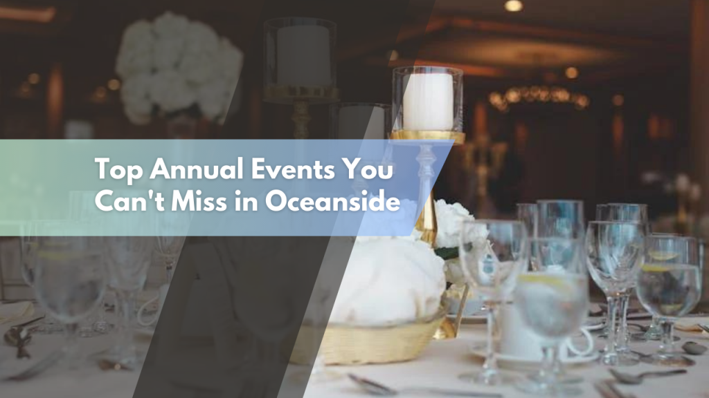 Top Annual Events You Can’t Miss in Oceanside