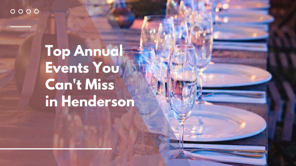 Top Annual Events You Can’t Miss in Henderson