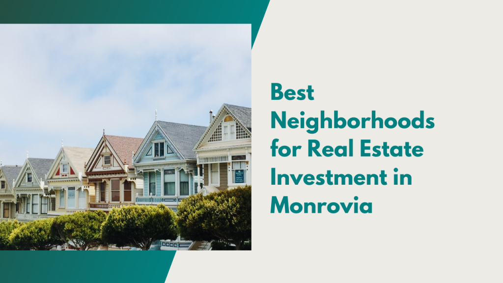 Best Neighborhoods for Real Estate Investment in Monrovia