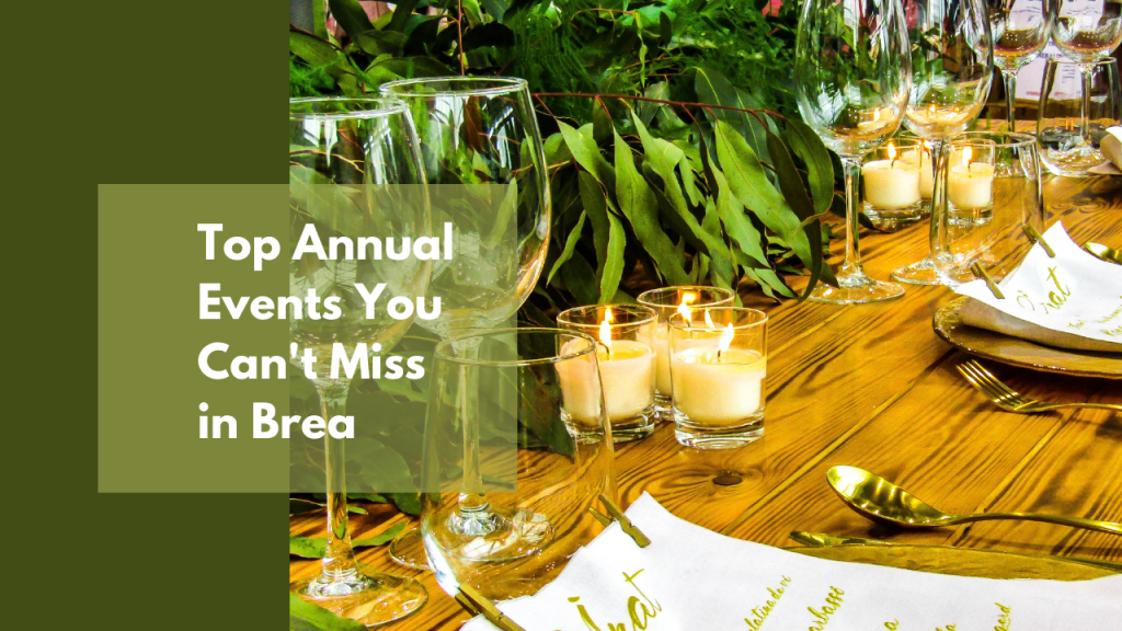 Top Annual Events You Can’t Miss in Brea