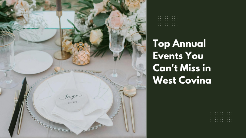 Top Annual Events You Can’t Miss in West Covina