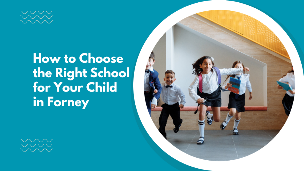 How to Choose the Right School for Your Child in Forney