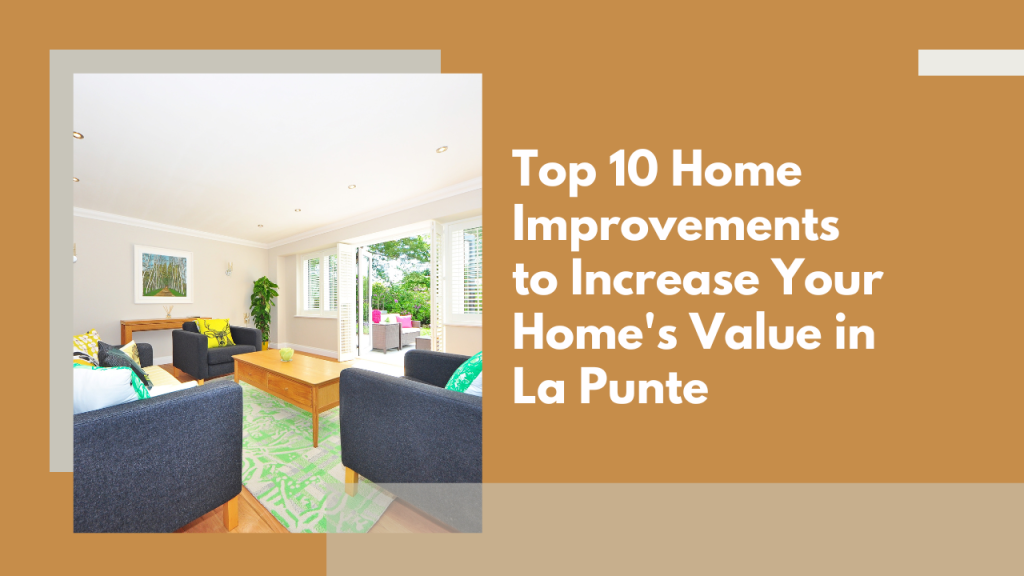 Top 10 Home Improvements to Increase Your Home’s Value in La Punte