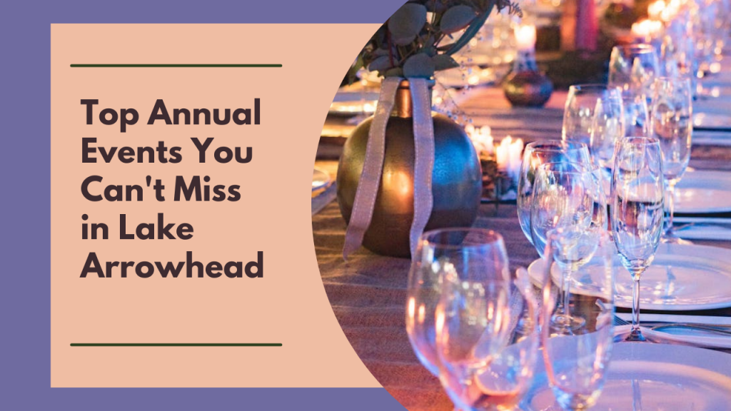 Top Annual Events You Can’t Miss in Lake Arrowhead