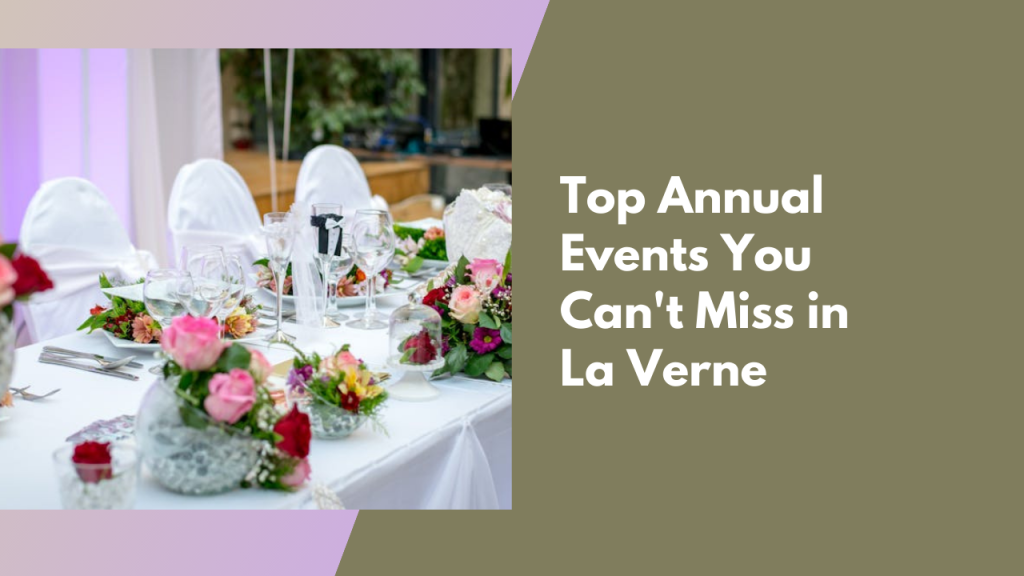 Top Annual Events You Can’t Miss in La Verne