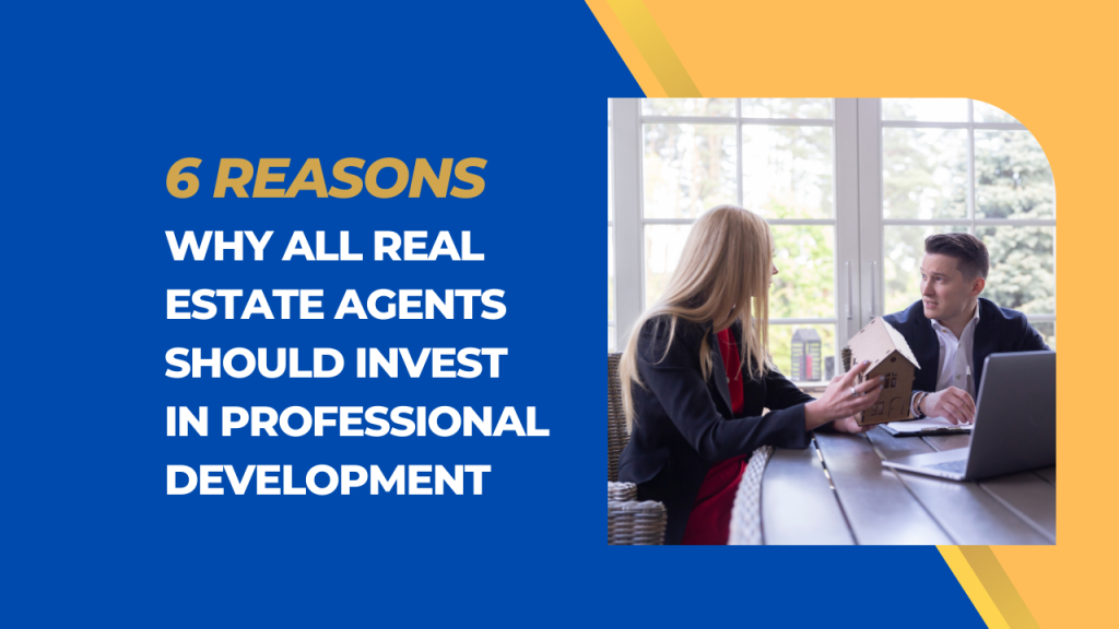 6 reasons why all real estate agents should invest in professional development
