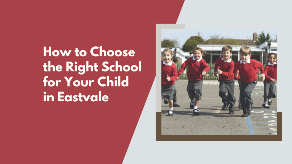 How to Choose the Right School for Your Child in Eastvale