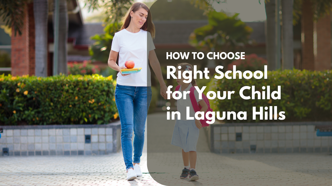 How to Choose the Right School for Your Child in Laguna Hills