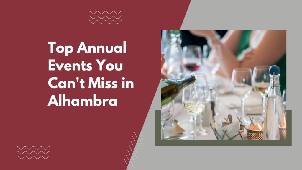 Top Annual Events You Can’t Miss in Alhambra