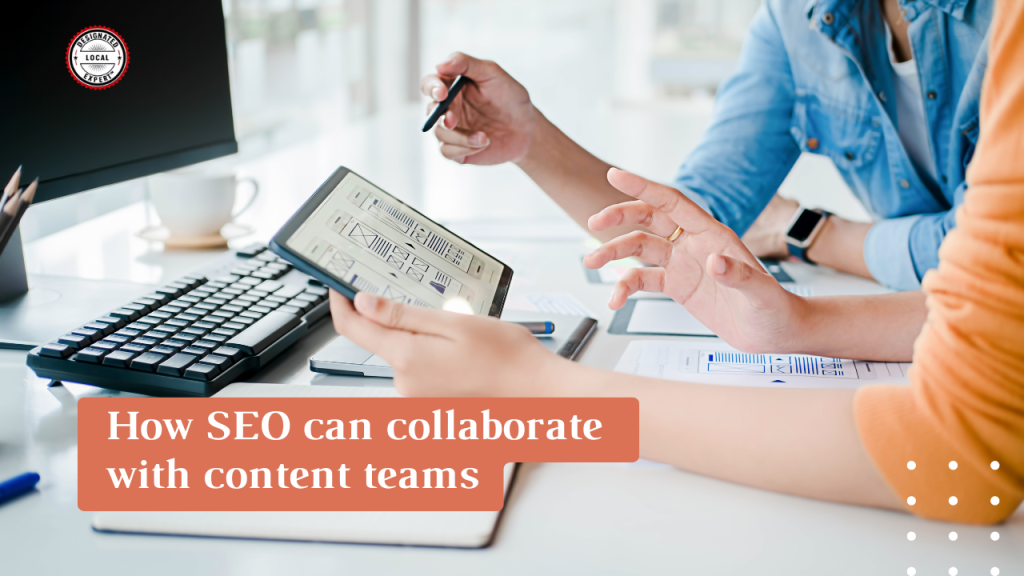 How SEO can collaborate with content teams