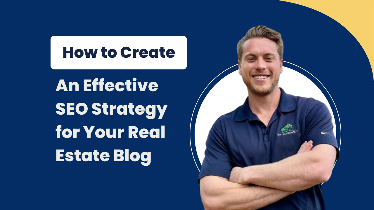 How to Create an Effective SEO Strategy for Your Real Estate Blog