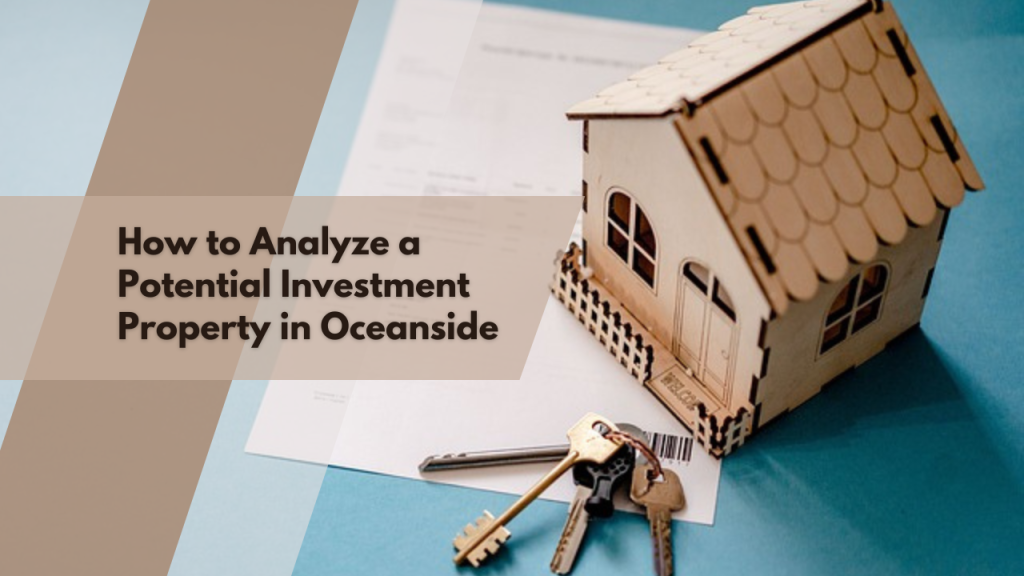 How to Analyze a Potential Investment Property in Oceanside