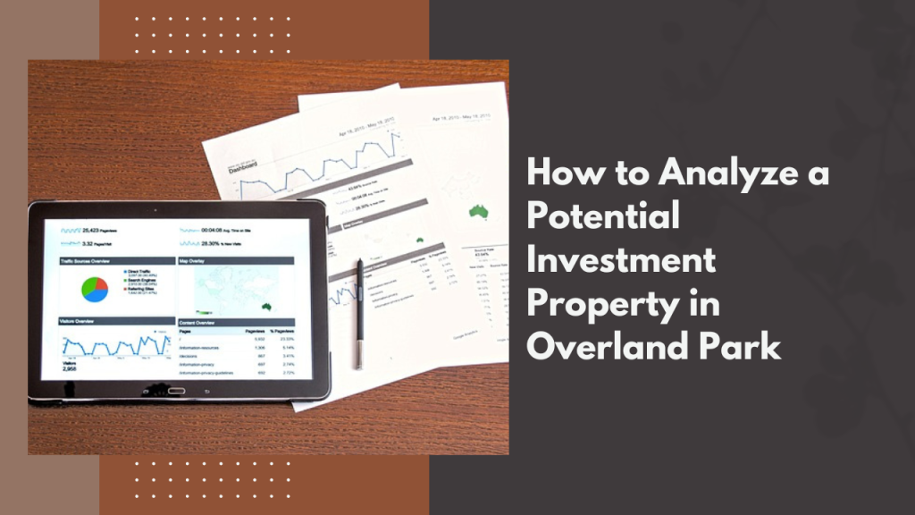 How to Analyze a Potential Investment Property in Overland Park