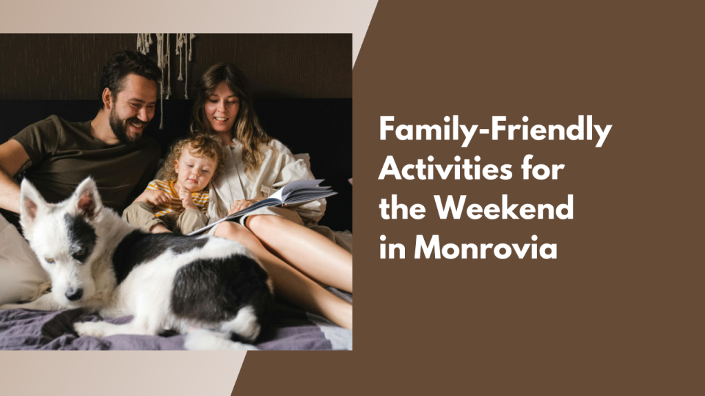 Family-Friendly Activities for the Weekend in Monrovia