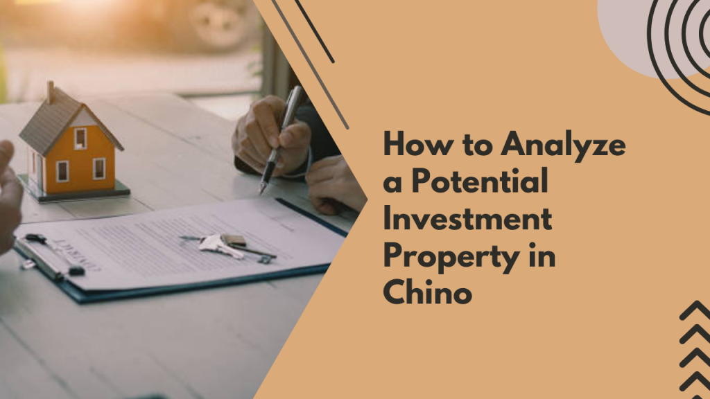 How to Analyze a Potential Investment Property in Chino