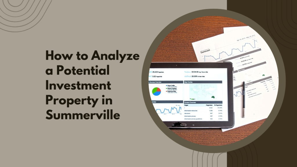 How to Analyze a Potential Investment Property in Summerville
